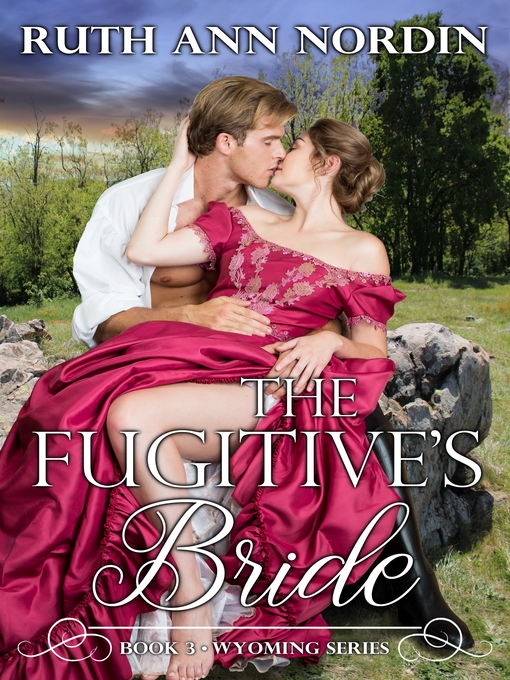 Title details for The Fugitive's Bride by Ruth Ann Nordin - Available